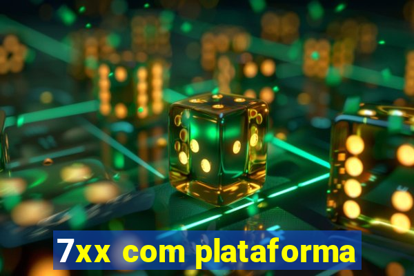 7xx com plataforma